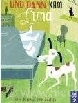 Cover: Und dann kam Luna