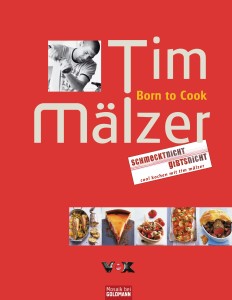 Born to Cook von Tim Mälzer