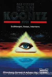 Das große Dean Koontz Buch - Bei der Ergänzung einiger deutscher Texte ausgeholfen - Herausgeber: Greenberg, Gorman & Munster - Übersetzt und ergänzt von Uwe Anton