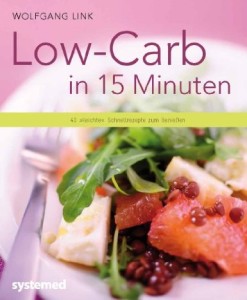 Low Carb in 15 Minuten von Wolfgang Link, Systemed Verlag