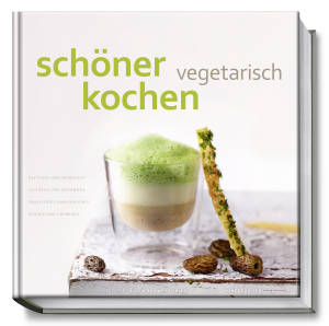 © Cover: "schöner kochen vegetarisch" von Achim Schwekendiek / Becker Joest Volk Verlag