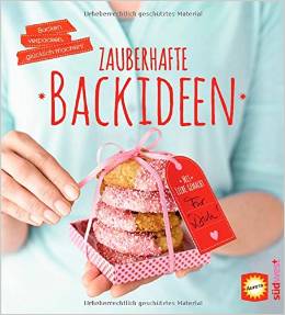 © Cover: »Zauberhafte Backideen: Backen, verpacken, glücklich machen« von Aurora / Südwest Verlag