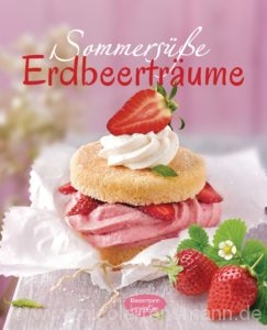 Sommersuesse Erdbeertraeume von