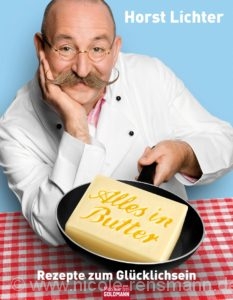 Cover: »Alles in Butter« von Horst Lichter