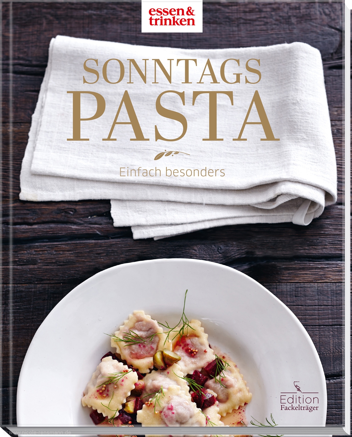 © Cover: »Sonntagspasta- einfach besonders« / Edition Fackelträger