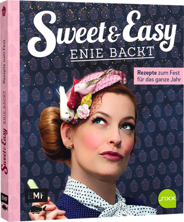 © Cover: »Sweet & Easy - Enie backt« / EMF Verlag