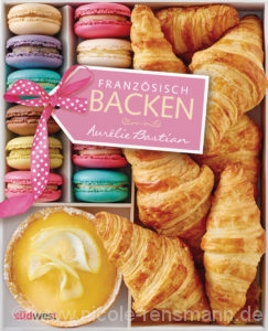 © Cover: »Französisch backen - Meine Lieblingsrezepte« von Aurélie Bastian / Südwest Verlag