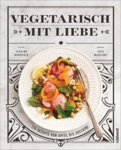  © Cover: »Vegetarisch mit Liebe« von Jeanine Donofrio & Jack Mathews / Südwest Verlag