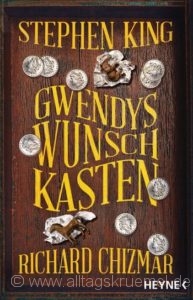 © Cover »Gwendys Wunschkasten« von Richard Chizmar und Stephen King / Heyne Verlag