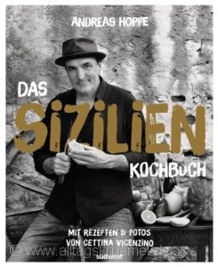 »Das Sizilien Kochbuch« von Andreas Hoppe / Südwest Verlag