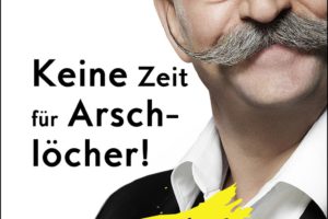 »Keine Zeit für Arschlöcher« von Horst Lichter / Ullstein Verlag