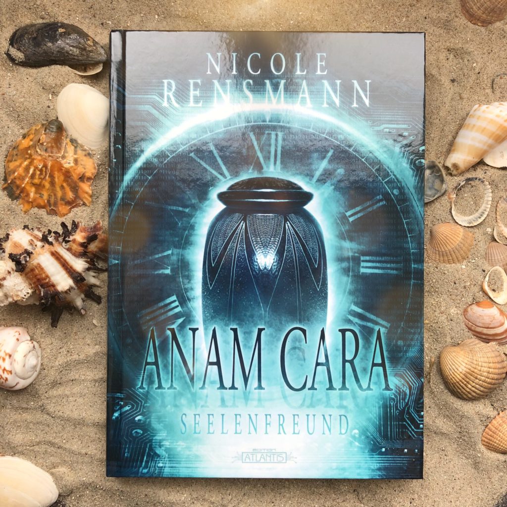 Anam Cara - Seelenfreund von Nicole Rensmann, Roman
